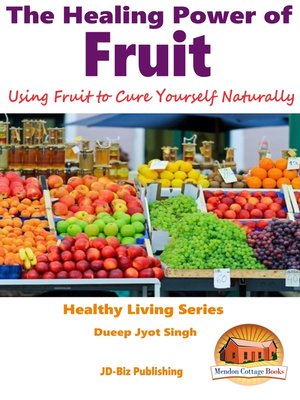 cover image of The Healing Power of Fruit